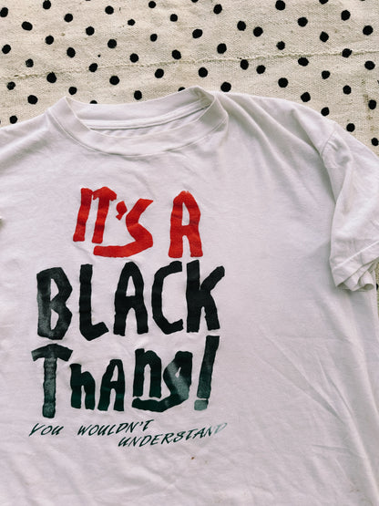 Vintage “It’s A Black Thang” T-Shirt