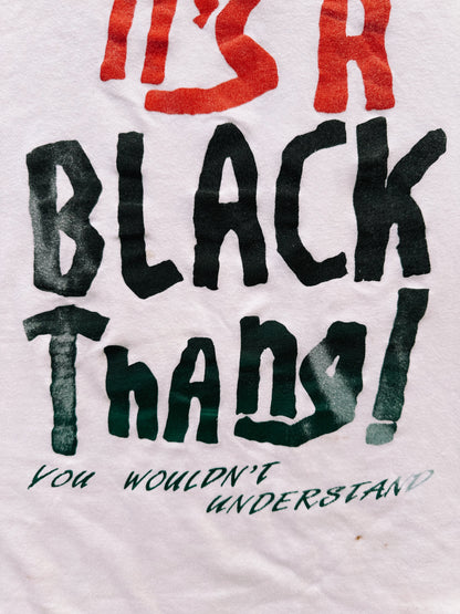 Vintage “It’s A Black Thang” T-Shirt