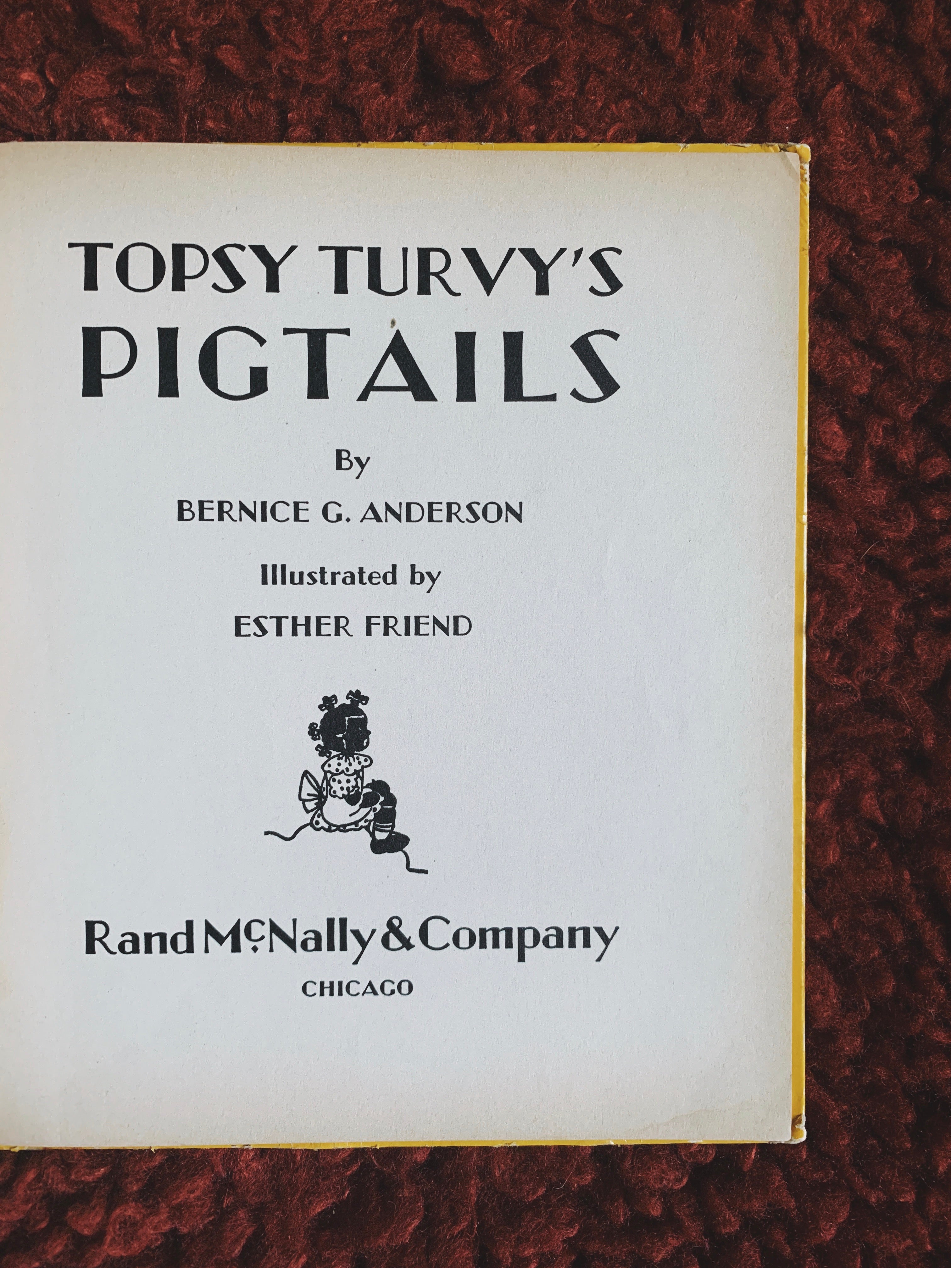 Vintage Hardcover &quot;Topsy Turvy’s Pigtails&quot; by Bernice Anderson (1938)