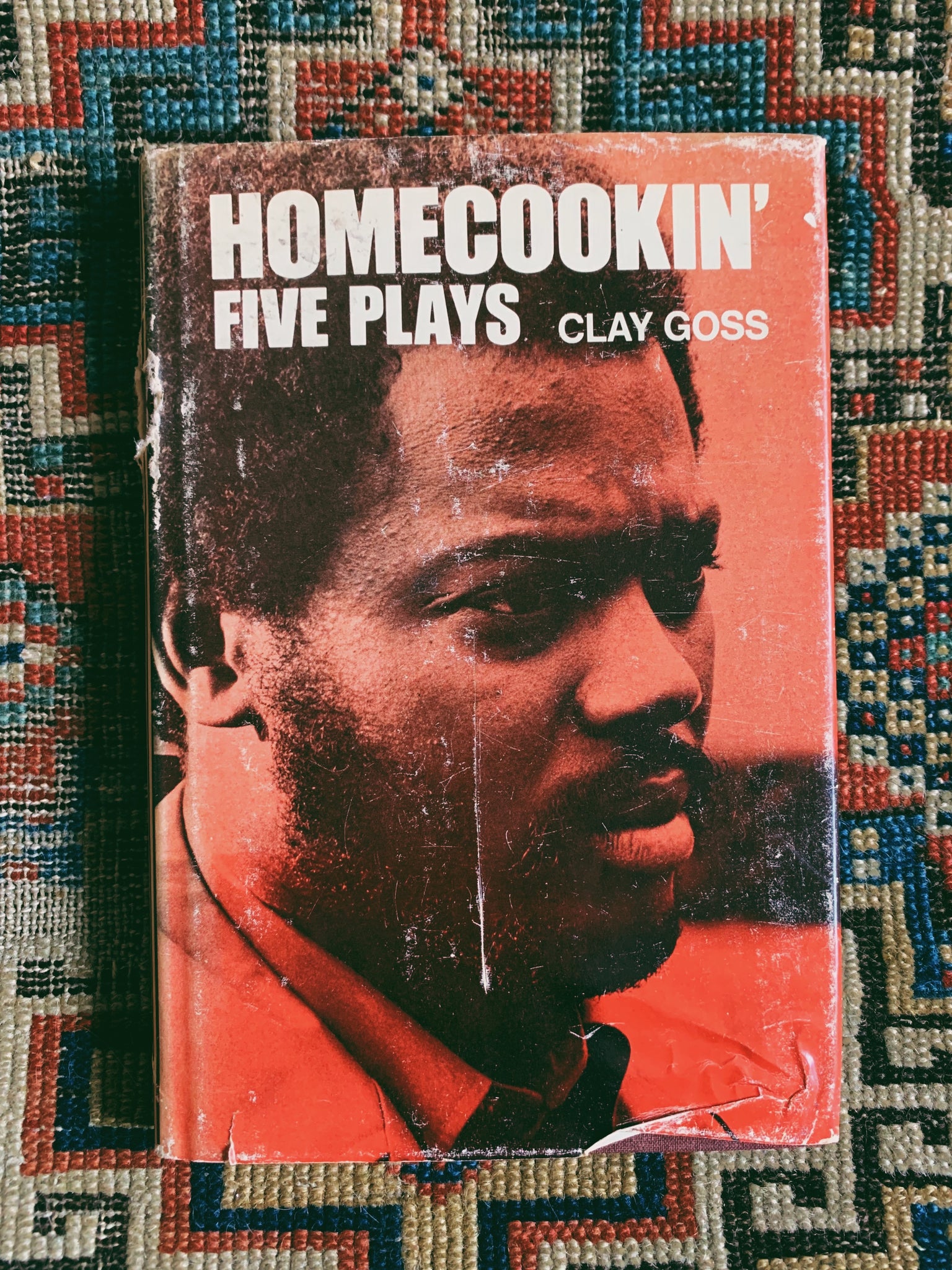 Vintage Hardcover “Homecookin’: Five Plays” By Clay Goss (1974)